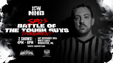 ICW: No Holds Barred "SPO's Battle Of The Tough Guys" PART 2 Wrestival Tickets - 12/30/23 at 8pm - Worcester, MA