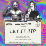 Pizza Party Pro Wrestling "Let It Rip" Wrestival Tickets - 12/29/23 at 12pm - Worcester, MA