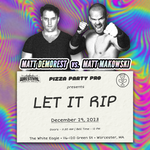 Pizza Party Pro Wrestling "Let It Rip" Wrestival Tickets - 12/29/23 at 12pm - Worcester, MA