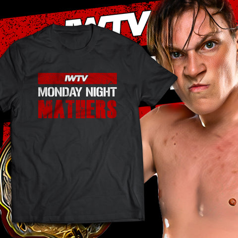 "Monday Night Mathers" Marcus Mathers Official Shirt
