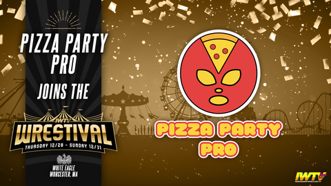 Pizza Party Pro Wrestling "Let It Rip" Wrestival Tickets - 12/29/23 at 12pm - Worcester, MA